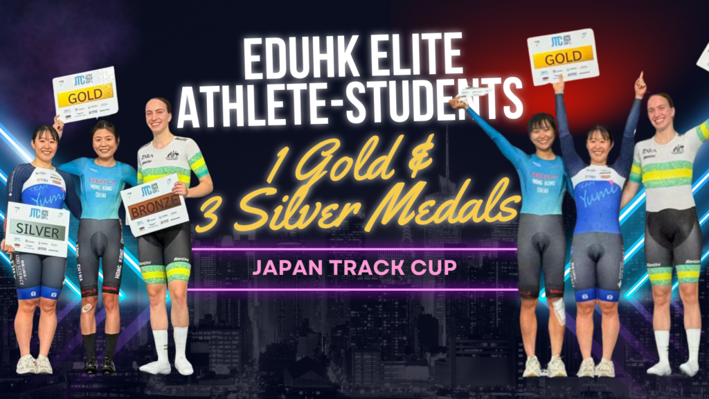 [Japan Track Cup] EdUHK Elite Athlete-Students Win One Gold and Three ...